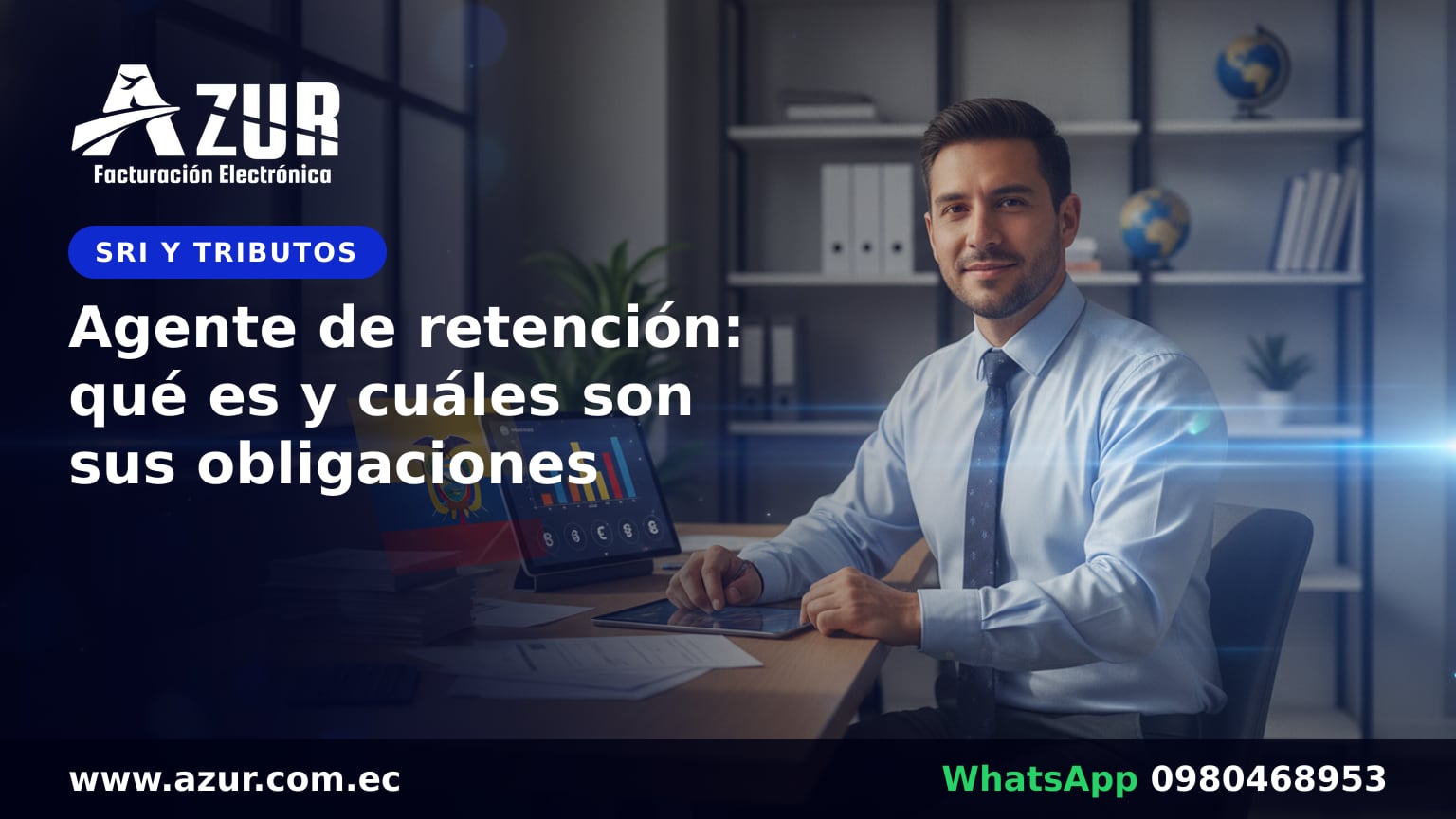 Agente de retención: qué es y cuáles son sus obligaciones