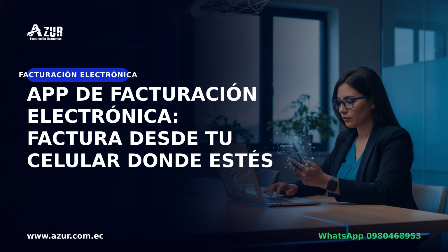 App de facturación electrónica: factura desde tu celular donde estés