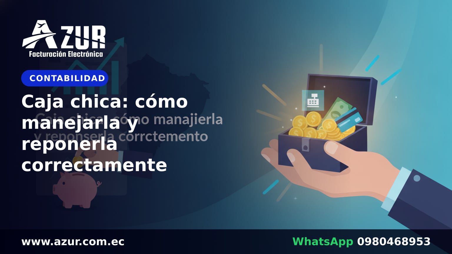 Caja chica: cómo manejarla y reponerla correctamente