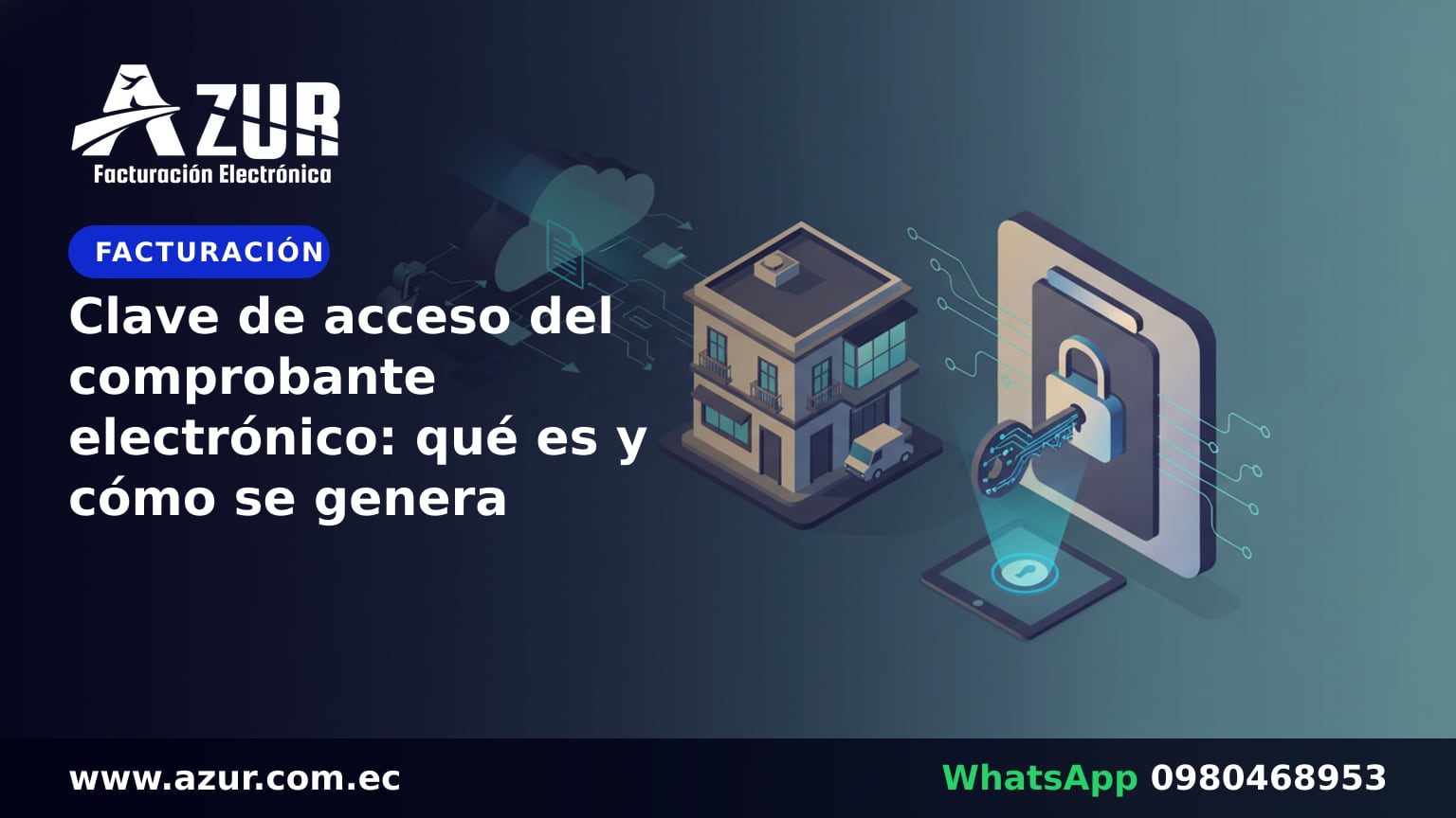 Clave de acceso del comprobante electrónico: qué es y cómo se genera