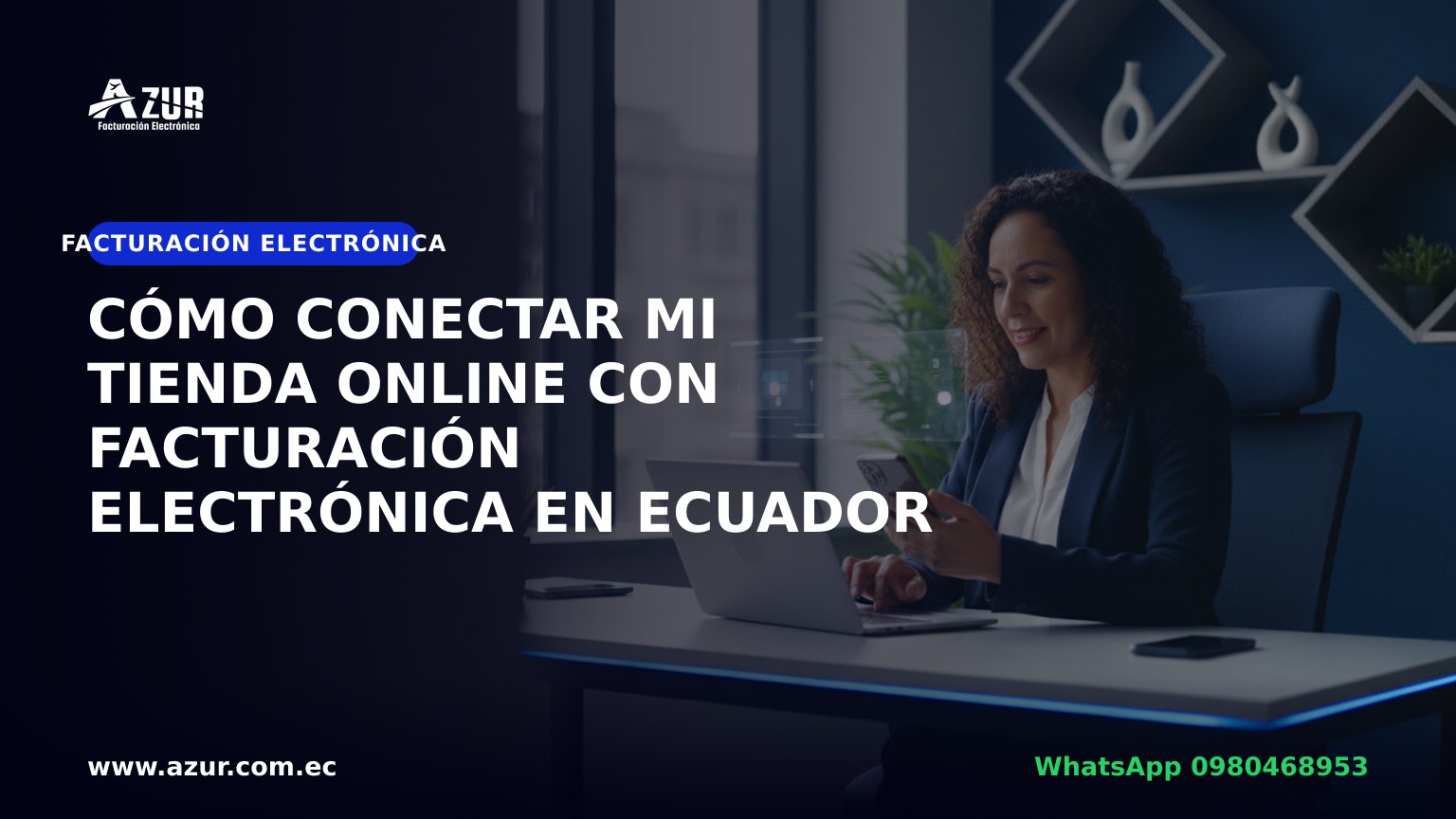 Cómo conectar mi tienda online con facturación electrónica en Ecuador