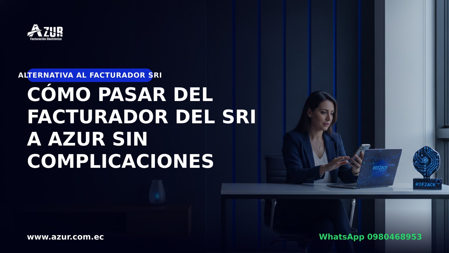 Cómo pasar del Facturador del SRI a AZUR sin complicaciones