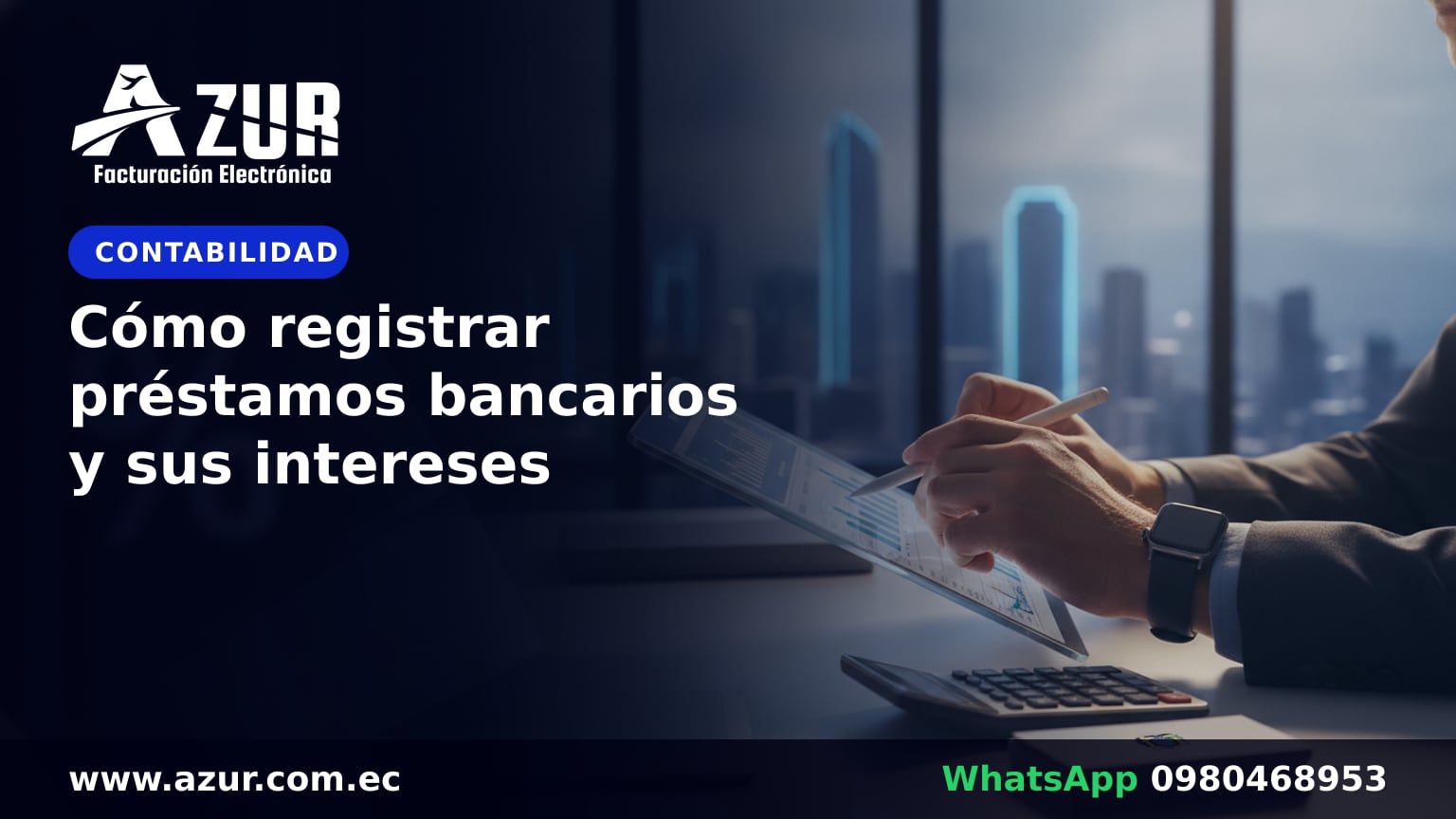 Cómo registrar préstamos bancarios y sus intereses