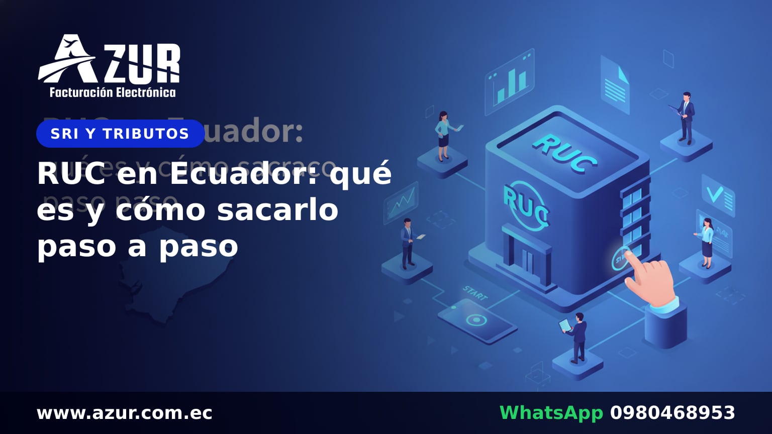 RUC en Ecuador: qué es y cómo sacarlo paso a paso