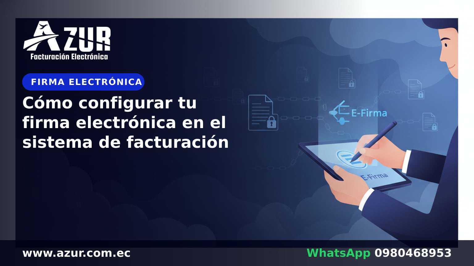 Cómo configurar tu firma electrónica en el sistema de facturación