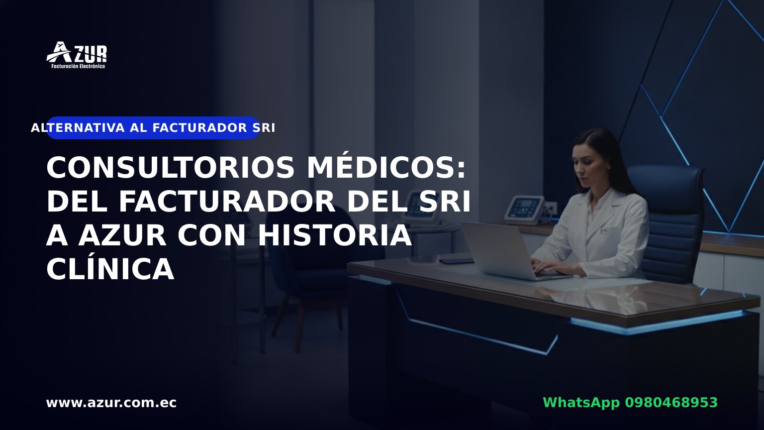 Consultorios médicos: del Facturador del SRI a AZUR con historia clínica