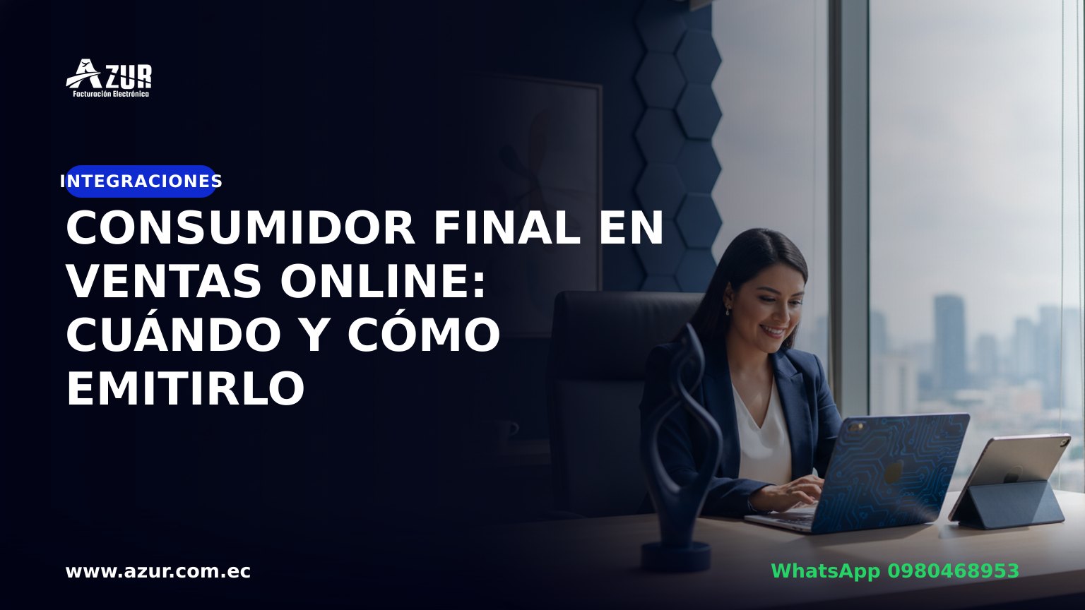 Consumidor final en ventas online: cuándo y cómo emitirlo