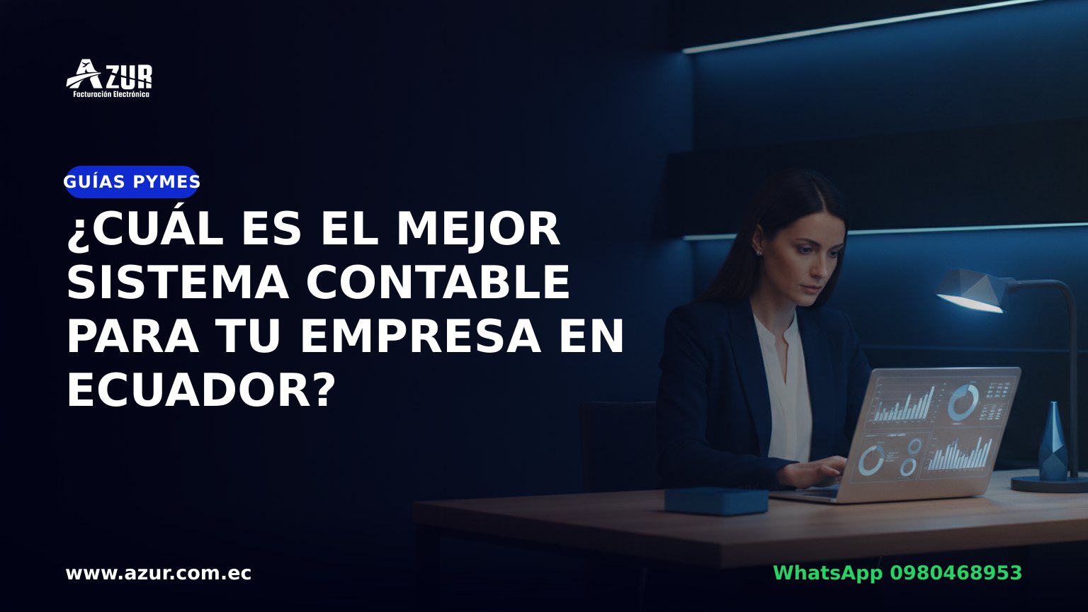 ¿Cuál es el mejor sistema contable para tu empresa en Ecuador?