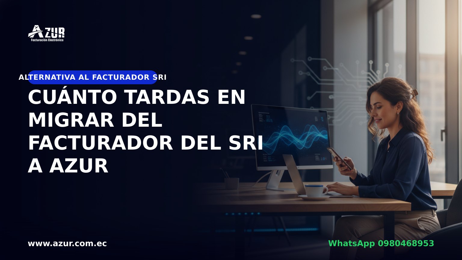 Cuánto tardas en migrar del Facturador del SRI a AZUR