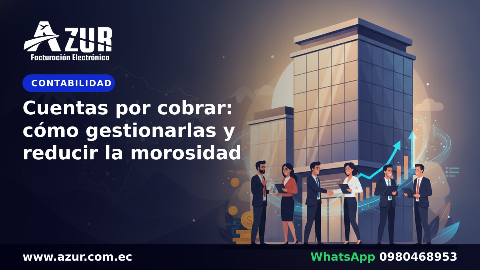 Cuentas por cobrar: cómo gestionarlas y reducir la morosidad