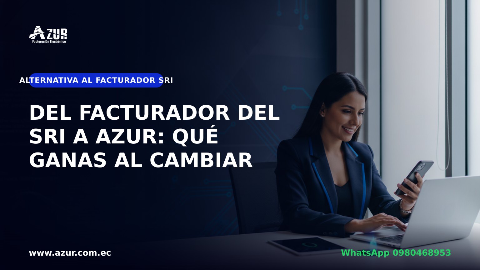 Del Facturador del SRI a AZUR: qué ganas al cambiar