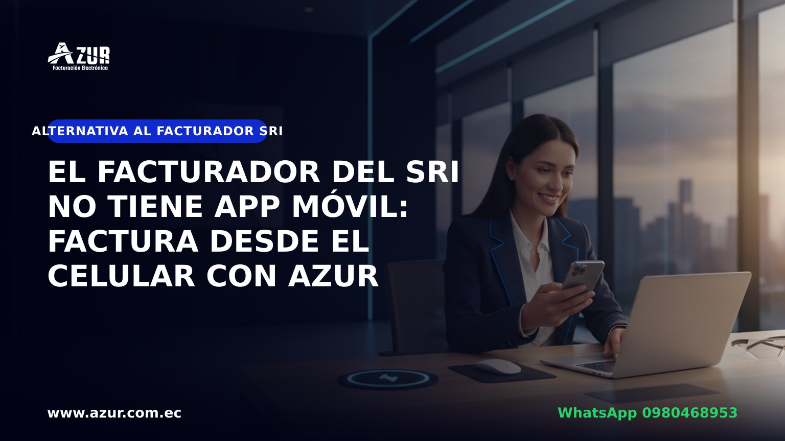 El Facturador del SRI no tiene app móvil: factura desde el celular con AZUR