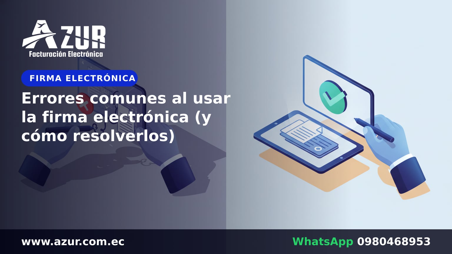 Errores comunes al usar la firma electrónica (y cómo resolverlos)