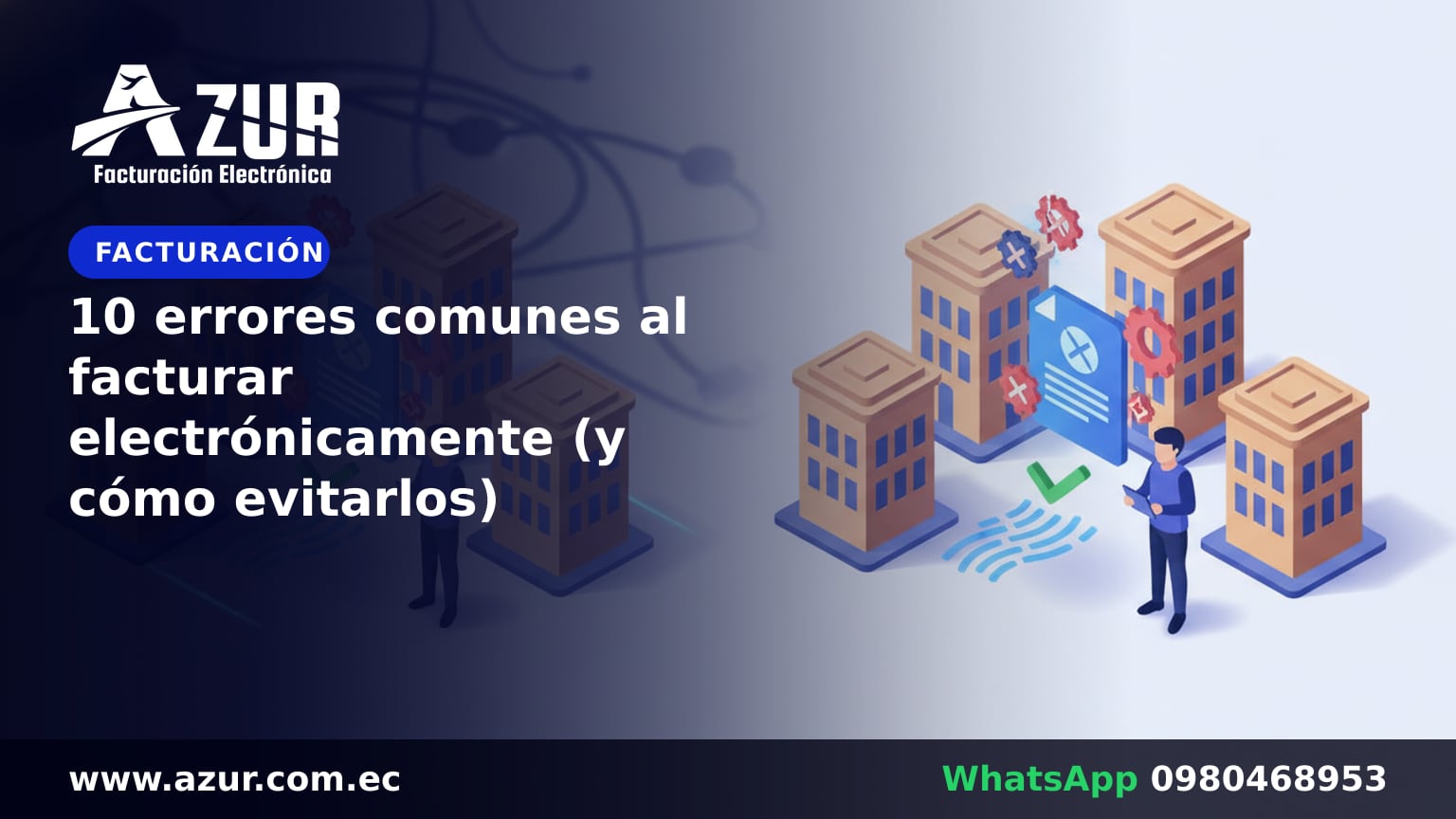 10 errores comunes al facturar electrónicamente (y cómo evitarlos)
