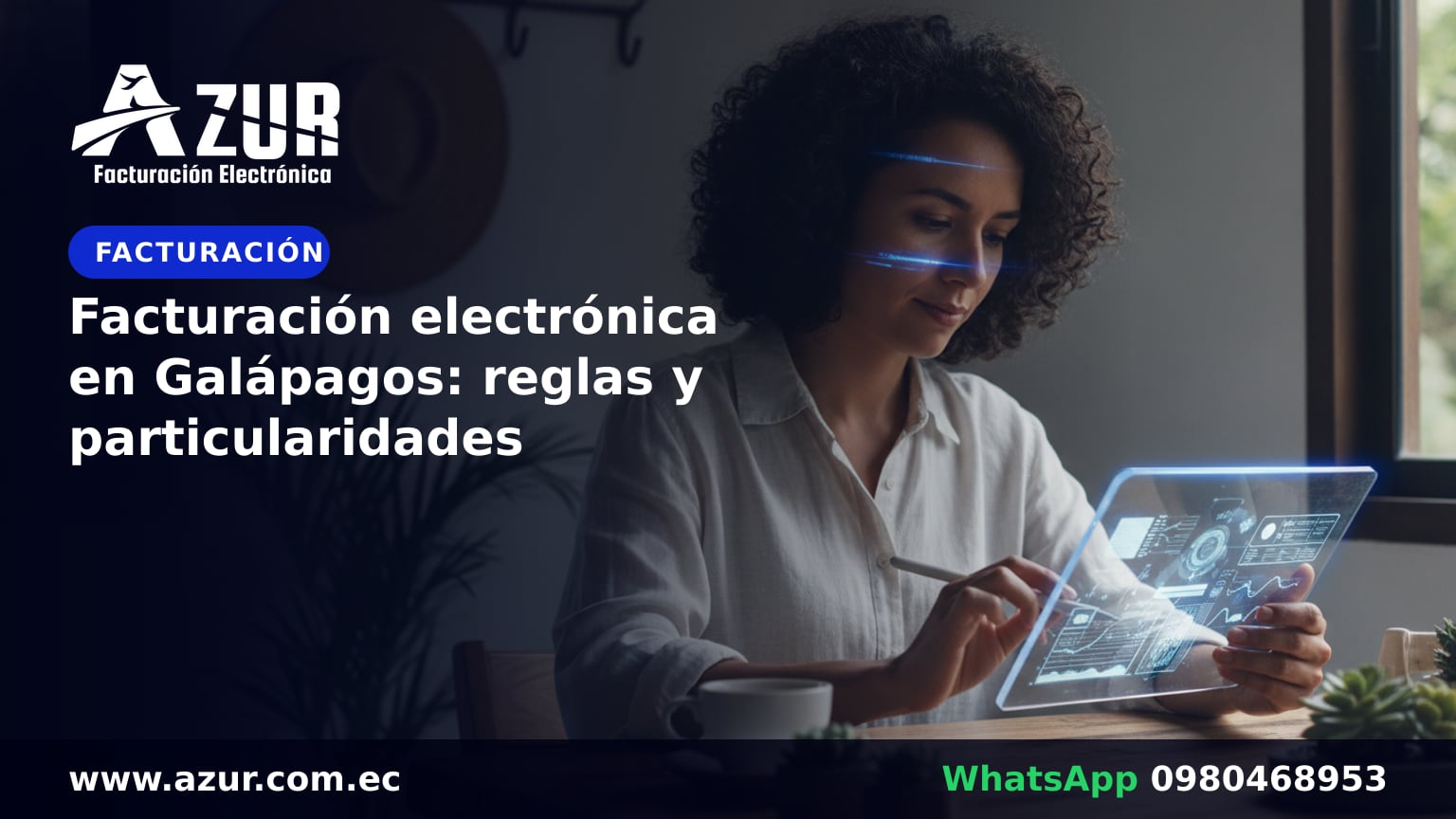 Facturación electrónica en Galápagos: reglas y particularidades