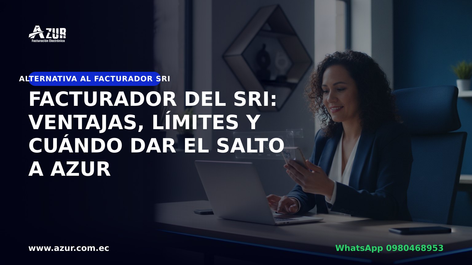 Facturador del SRI: ventajas, límites y cuándo dar el salto a AZUR