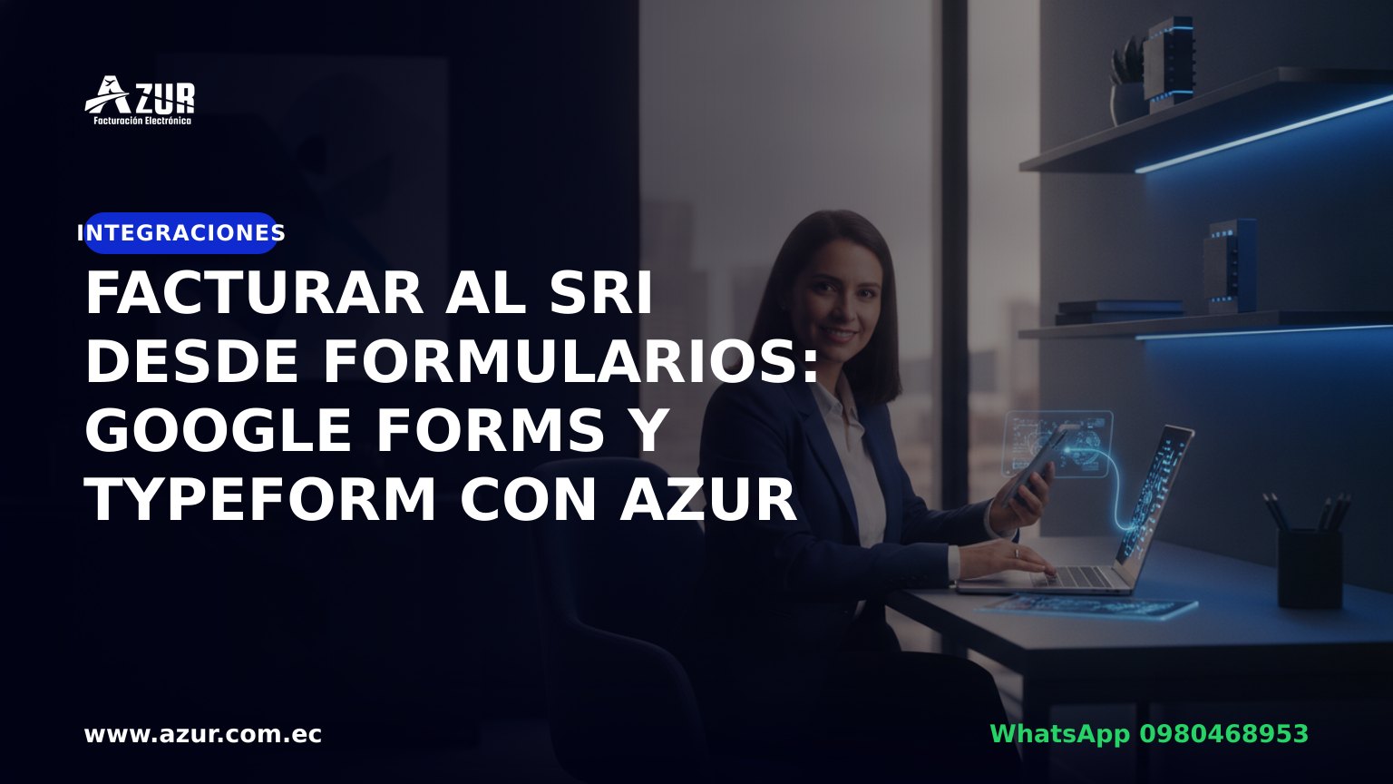 Facturar al SRI desde formularios: Google Forms y Typeform con AZUR