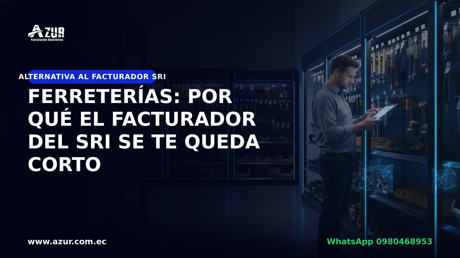 Ferreterías: por qué el Facturador del SRI se te queda corto