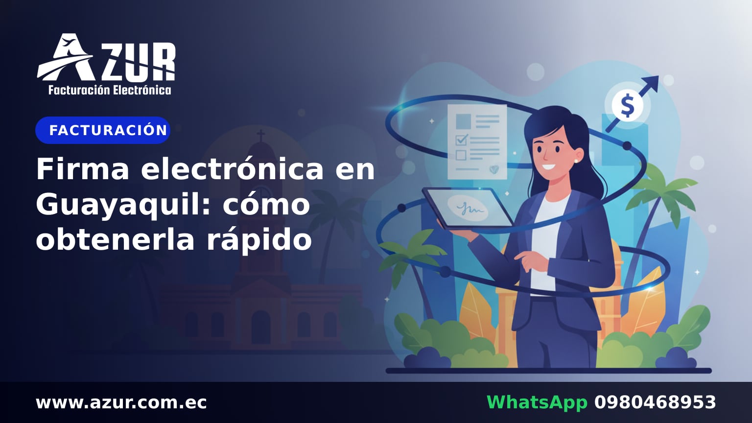 Firma electrónica en Guayaquil: cómo obtenerla rápido