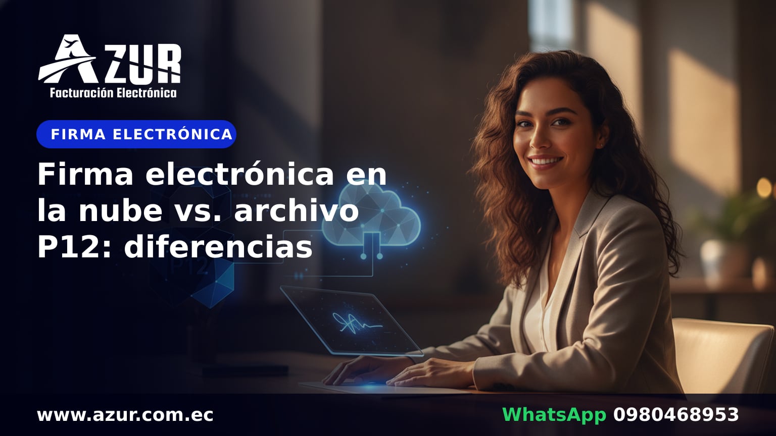 Firma electrónica en la nube vs. archivo P12: diferencias