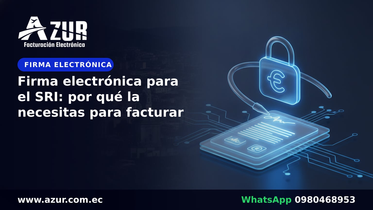 Firma electrónica para el SRI: por qué la necesitas para facturar