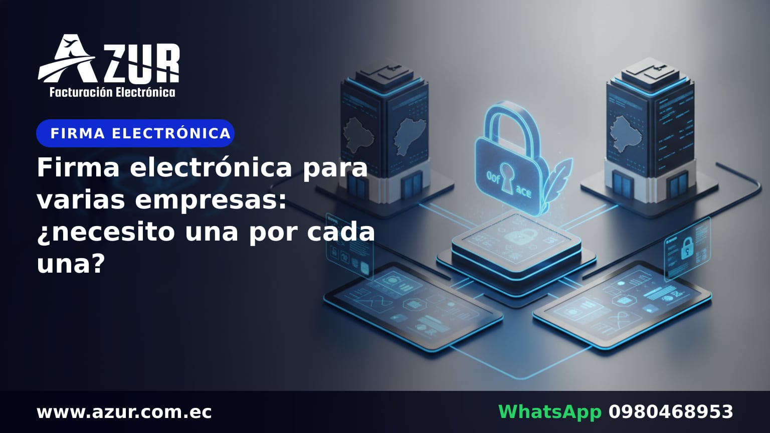Firma electrónica para varias empresas: ¿necesito una por cada una?