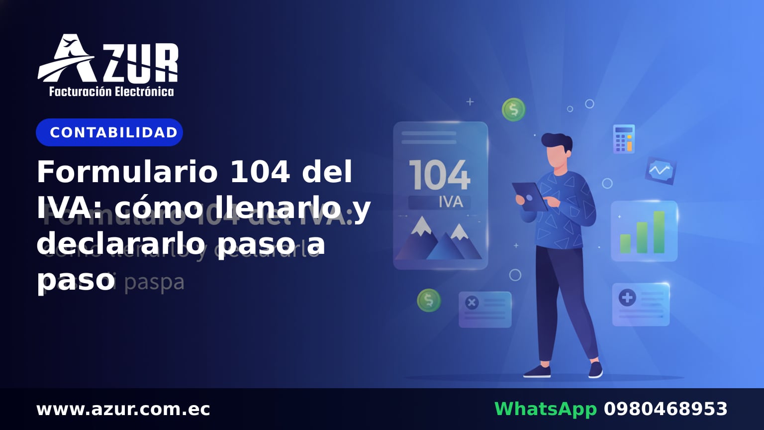 Formulario 104 del IVA: cómo llenarlo y declararlo paso a paso