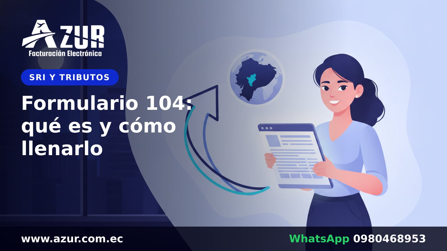 Formulario 104: qué es y cómo llenarlo