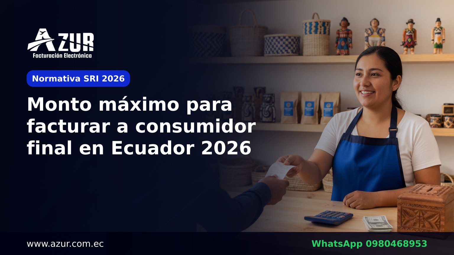 Monto máximo para facturar a consumidor final en Ecuador 2026: lo que debes saber