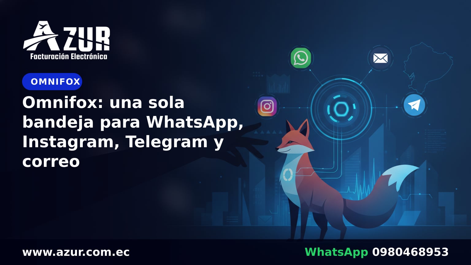 Omnifox: una sola bandeja para WhatsApp, Instagram, Telegram y correo