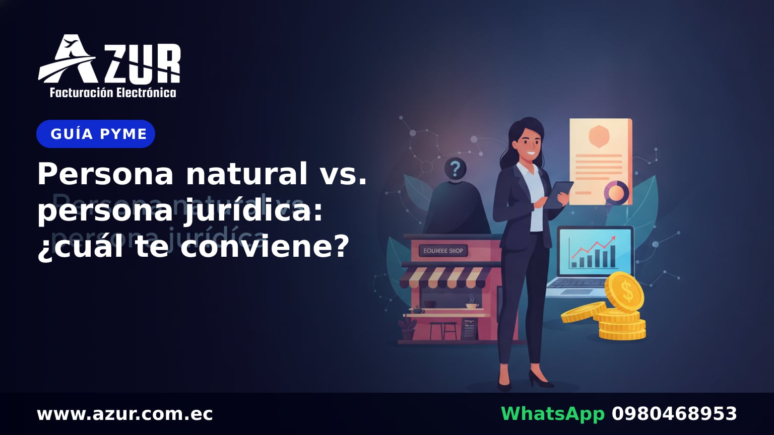 Persona natural vs. persona jurídica: ¿cuál te conviene?
