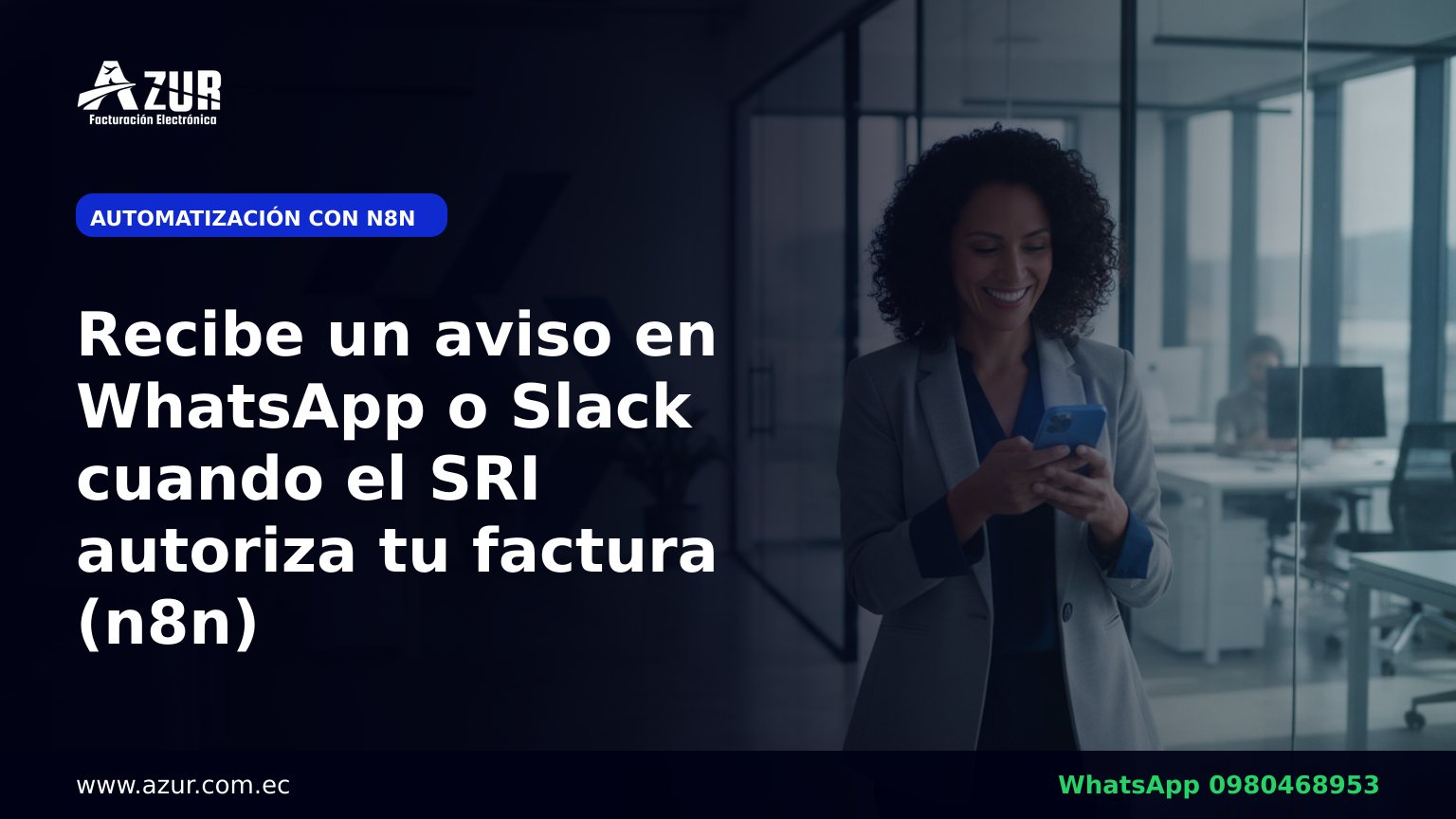Recibe un aviso en WhatsApp o Slack cuando el SRI autoriza tu factura (n8n)