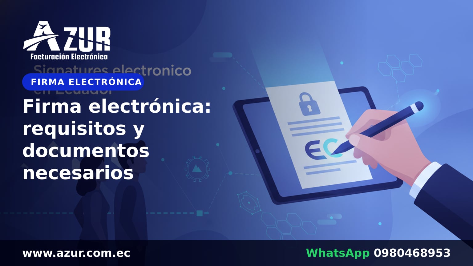 Firma electrónica: requisitos y documentos necesarios