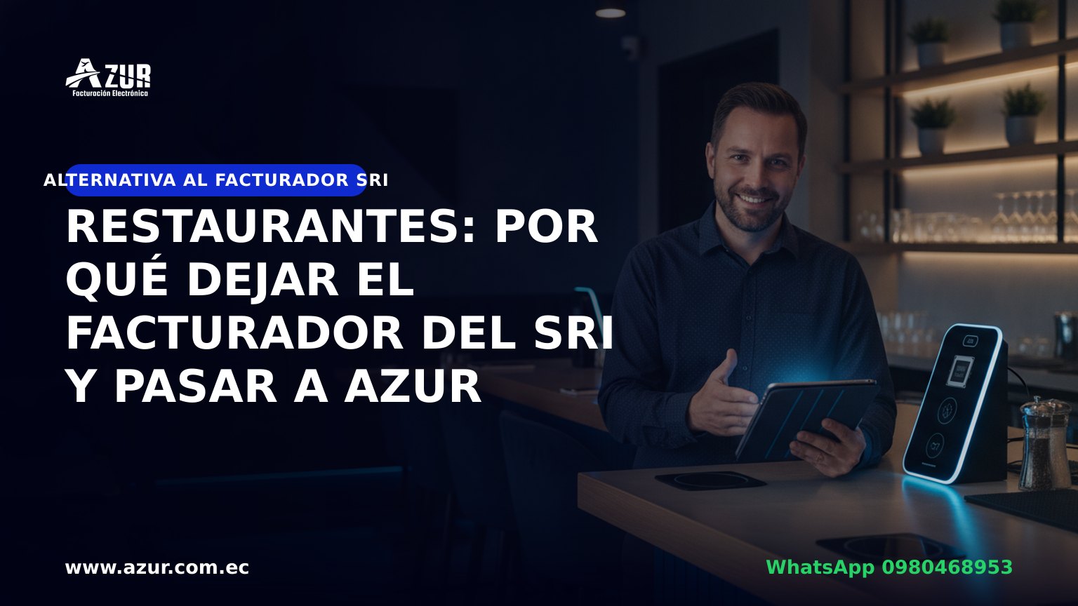 Restaurantes: por qué dejar el Facturador del SRI y pasar a AZUR
